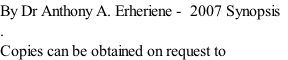 By Dr Anthony A. Erheriene -  2007 Synopsis   . Copies can be obtained on request to